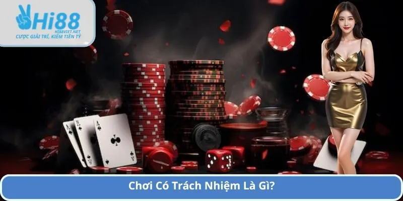 Chơi Có Trách Nhiệm Là Gì?